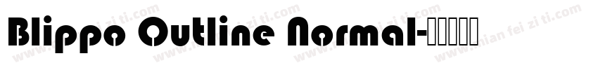 Blippo Outline Normal字体转换